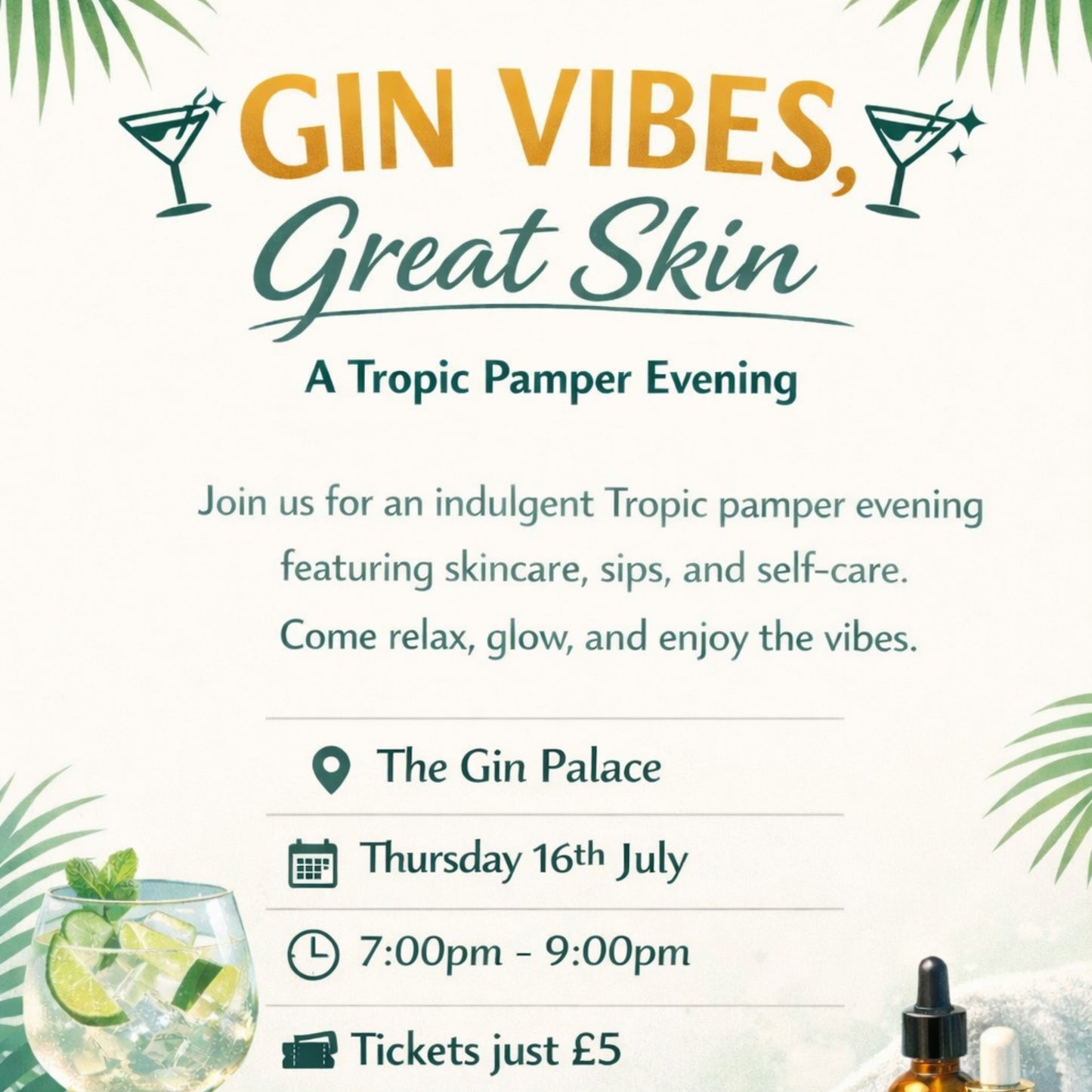Tropic Gin Vibes Great Skin 16th July